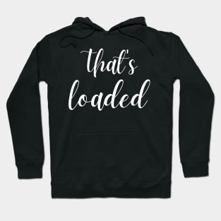 Funny Pen15 That's Loaded Hoodie